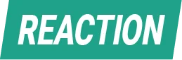 Reaction